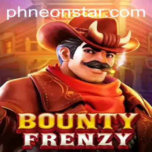 The Exciting World of BountyFrenzy: Unleashing the Power of Neonstar PH